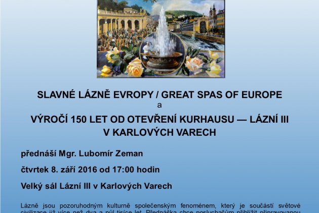 Slavné lázně Evropy a Výročí 150 let od otevření Kurhausu - Lázní III v Karlových Varech